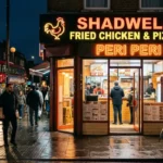Shadwell Fried Chicken & Pizza, Peri Peri: A Local Guide